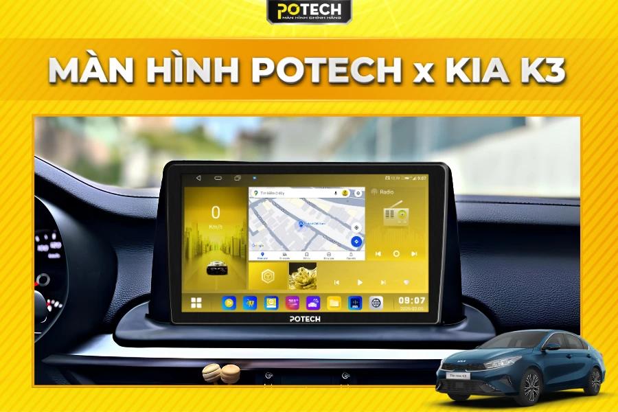 Màn hình Android Potech cho xe Kia K3