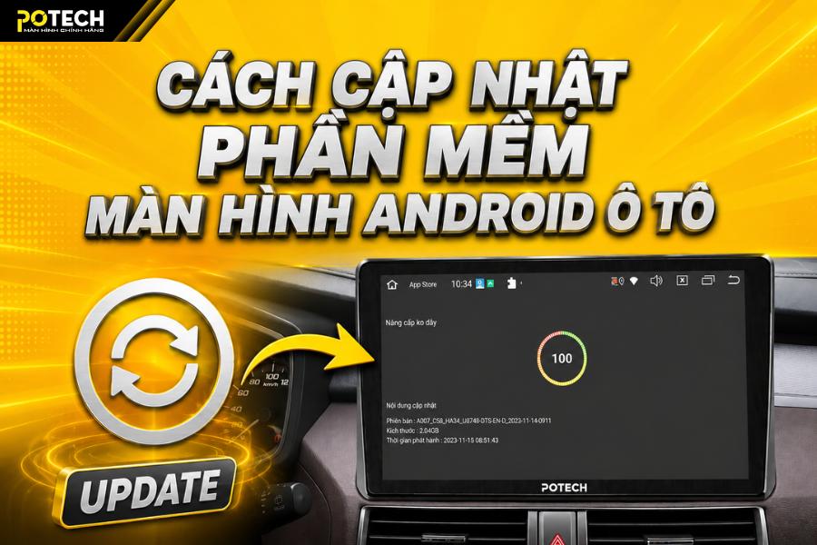 3+ cách cập nhật phần mềm màn hình android ô tô