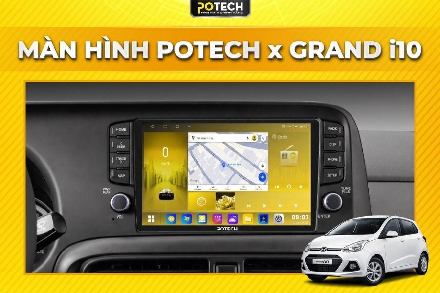 Màn hình Android Potech cho xe Hyundai Grand i10