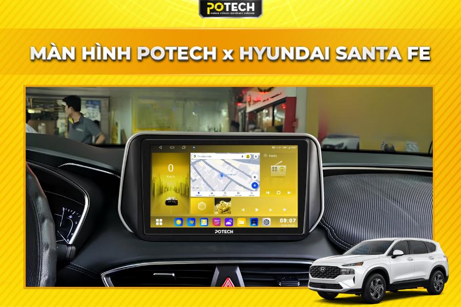 Màn hình Android Potech cho xe Hyundai Santafe