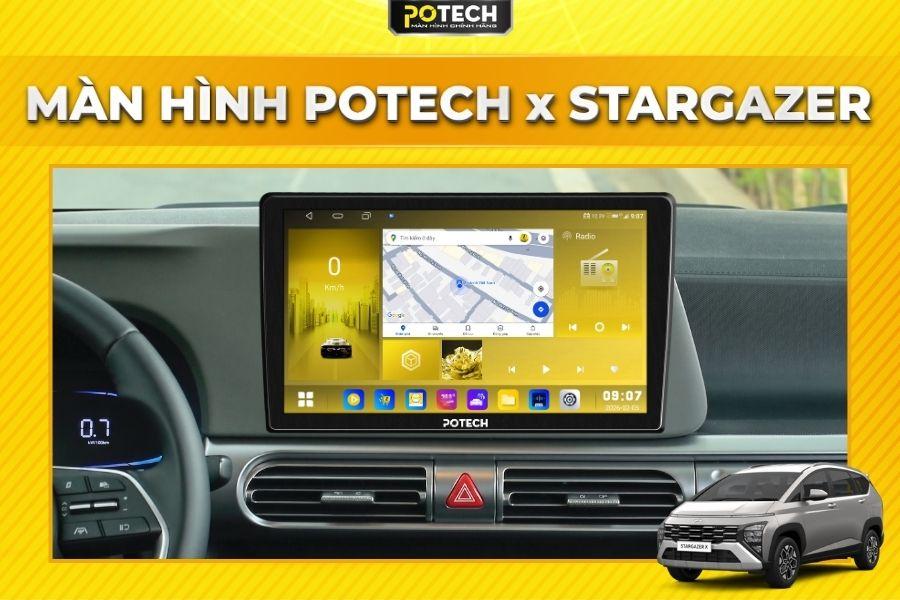 Màn hình Android Potech cho xe Hyundai Stargazer