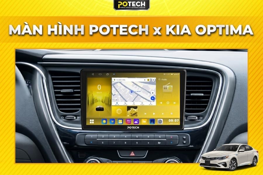 Màn hình Android Potech cho xe Kia Optima