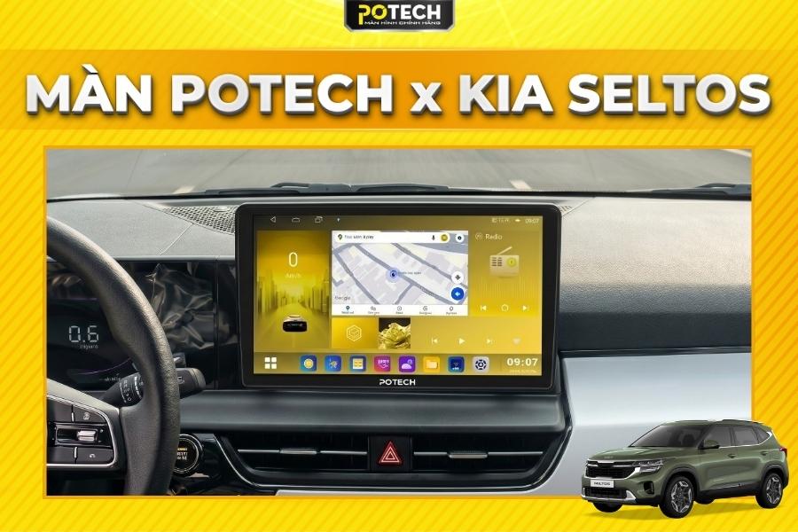 Màn hình Android Potech cho xe Kia Seltos