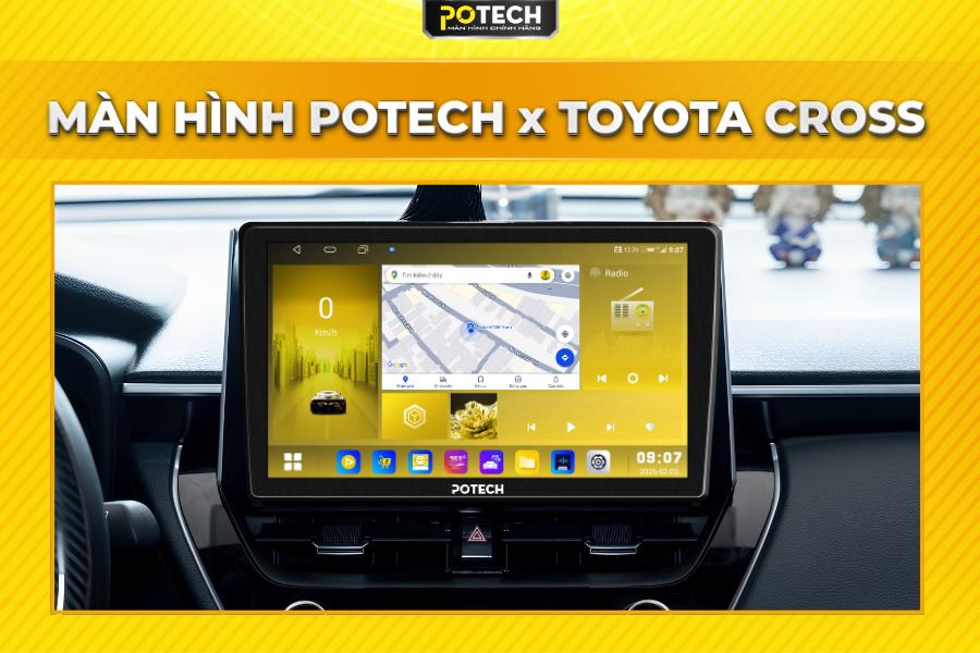Màn hình Android Potech cho xe Toyota Cross